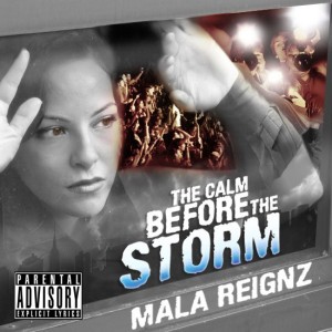 Mala Reignz - The Calm Before The Storm