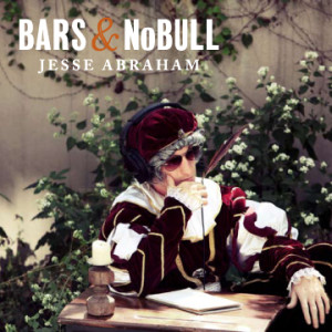 Jesse Abraham - Bars & NoBull - Front cover