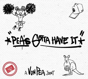 Von Pea - Pea's Gotta Have It