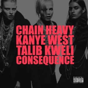 Kanye West - "Chain Heavy" ft. Talib Kweli & Consequence - Produced by Q-Tip