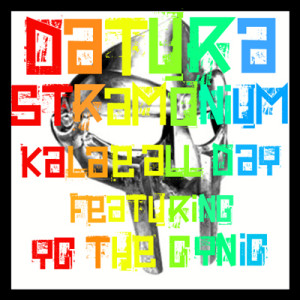 Kalae All Day ft YC The Cynic - Datura Stramonium