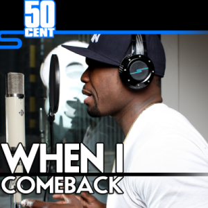 50 Cent - When I Come Back - New Music/Freestyle