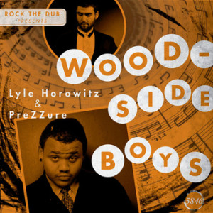 Prezzure, Lyle Horowitz - The Woodside Boys