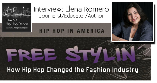 Elena Romero - Free Stylin': How Hip Hop Changed The Fashion Industry