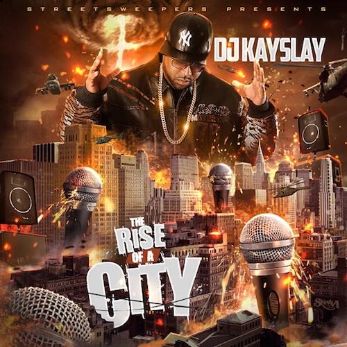 DJ Kay Slay - Rise of a City Mixtape