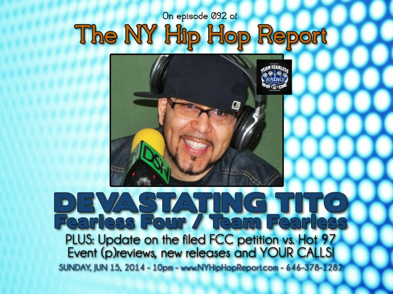 Devestating Tito of the Fearless Four: Interview on The NY Hip Hop Report (Episode 092 – 6/15/14)