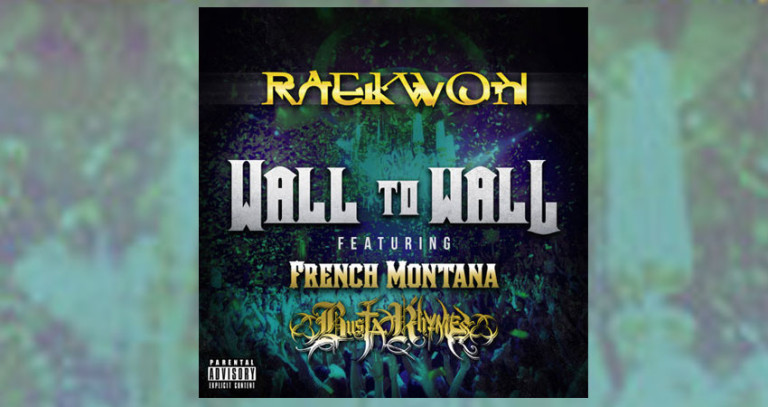 Raekwon, French Montana, Busta Rhymes - Wall to Wall