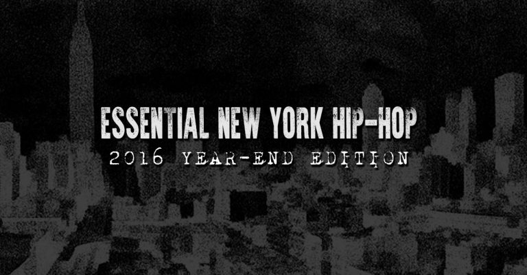 Essential New York Hip-Hop: 2016 Year-End Edition